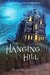 The Hanging Hill (Haunted Mystery, #2)