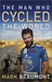 The Man Who Cycled The World (Kindle Edition)