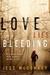 Love Lies Bleeding (Kindle Edition)