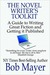 The Novel Writer's Toolkit: A Guide To Writing Novels And Getting Published (Kindle Edition)