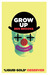 Grow Up (Kindle Edition)