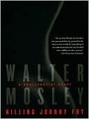Killing Johnny Fry by Walter Mosley