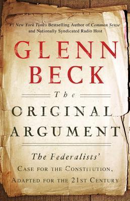 The Original Argument by Glenn Beck The Original Argument by Glenn Beck