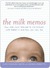 The Milk Memos: How Real Moms Learned to Mix Business with Babies-and How You Can, Too (Kindle Edition)