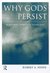 Why Gods Persist: A Scientific Approach to Religion (Kindle Edition)