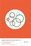 Search Analytics for Your Site: Conversations with Your Customers