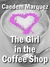The Girl In The Coffee Shop (Kindle Edition)