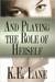 And Playing the Role of Herself (Kindle Edition)