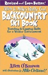 Allen & Mike's Really Cool Backcountry Ski Book, Revised and Even Better!: Traveling & Camping Skills for a Winter Environment (Falcon Guides) Allen & Mike's Really Cool Backcountry Ski Book, Revised and Even Better!: Traveling & Camping Skills for a Winter Environment (Falcon Guides)