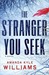 The Stranger You Seek (Kindle Edition)
