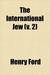 The International Jew (Volu...
