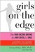 Girls on the Edge: The Four Factors Driving the New Crisis for Girls-Sexual Identity, the Cyberbubble, Obsessions, Environmental Toxins (Kindle Edition)