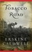 Tobacco Road by Erskine Caldwell Tobacco Road by Erskine Caldwell