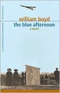 The Blue Afternoon by William Boyd