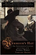 Vermeer's Hat by Timothy Brook Vermeer's Hat by Timothy Brook