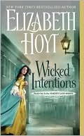 Wicked Intentions by Elizabeth Hoyt Wicked Intentions by Elizabeth Hoyt
