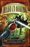 Hero in Hiding by Mitchell Bonds Hero in Hiding by Mitchell Bonds