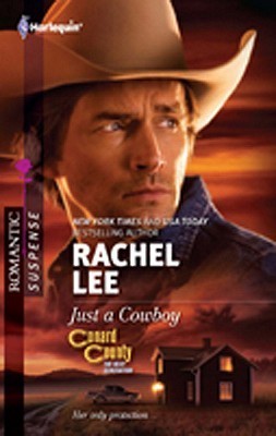 Just a Cowboy by Rachel Lee Just a Cowboy by Rachel Lee
