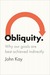 Obliquity: Why Our Goals Are Best Achieved Indirectly (Kindle Edition)