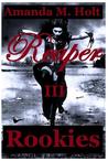 Reaper III: Rookies (Reaper Series, #3)