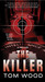 The Killer by Tom Wood The Killer by Tom Wood