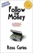 Follow the Money (Kindle Edition)