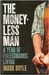 The Moneyless Man: A Year Of Freeconomic Living (Kindle Edition)