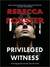 Privileged Witness (Kindle Edition)