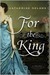 For the King (Kindle Edition)