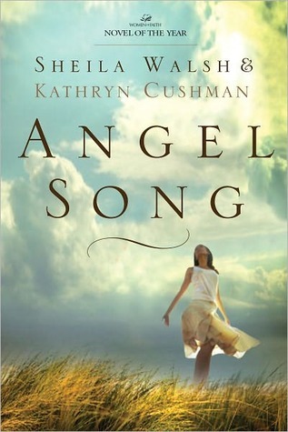 Angel Song by Sheila Walsh — Reviews, Discussion, Bookclubs, Lists