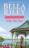 With This Kiss (Emerald Lake #2)