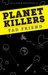 Planet Killers: A Spine-Tin...