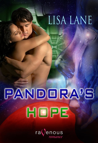 Pandoras Hope (Lust in Space Series, Book 2) Lisa Lane Pandoras Hope (Lust in Space Series, Book 2) Lisa Lane
