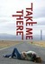 Take Me There (Kindle Edition)