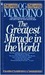 The Greatest Miracle in the World by Og Mandino The Greatest Miracle in the World by Og Mandino