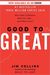 Good to Great: Why Some Companies Make the Leap... and Others Don't