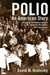 Polio: An American Story (Kindle Edition)