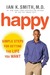 Happy: Simple Steps to Get the Most Out of Life (Kindle Edition)