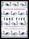 Take Five by Augusten Burroughs Take Five by Augusten Burroughs