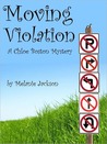 Moving Violation (A Chloe Boston Mystery, #1) Moving Violation (A Chloe Boston Mystery, #1)