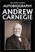 The Autobiography of Andrew Carnegie (Kindle Edition)