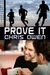 Prove It (Kindle Edition)