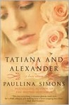 Tatiana and Alexander by Paullina Simons