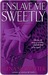 Enslave Me Sweetly (Alien Huntress, #2)