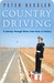 Country Driving: A Journey Through China from Farm to Factory (Kindle Edition)