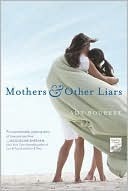 Mothers and Other Liars