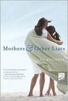 Mothers and Other Liars