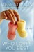 Who Loves You Best (Kindle Edition)