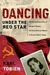 Dancing Under the Red Star: The Extraordinary Story of Margaret Werner, the Only American Woman to Survive Stalin's Gulag (Kindle Edition)
