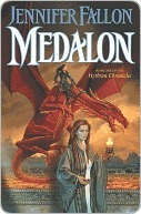 Medalon (Hythrun Chronicles: Demon Child Trilogy, #1) Jennifer Fallon Medalon (Hythrun Chronicles: Demon Child Trilogy, #1) Jennifer Fallon